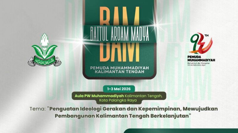 Baitul Arqam Madya Pemuda Muhammadiyah Kalteng 1–3 Mei 2026, Wadah Penguatan Ideologi dan Kepemimpinan