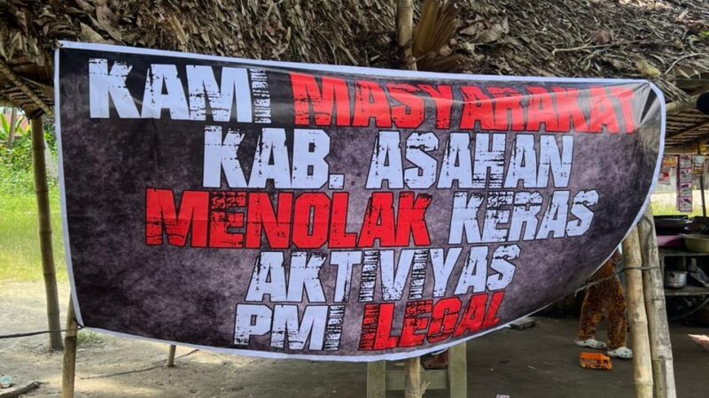 Masyarakat Kab. Asahan Menolak Aktivitas PMI (PEKERJA MIGRAN INDONESIA) Ilegal di Wilayah Mereka