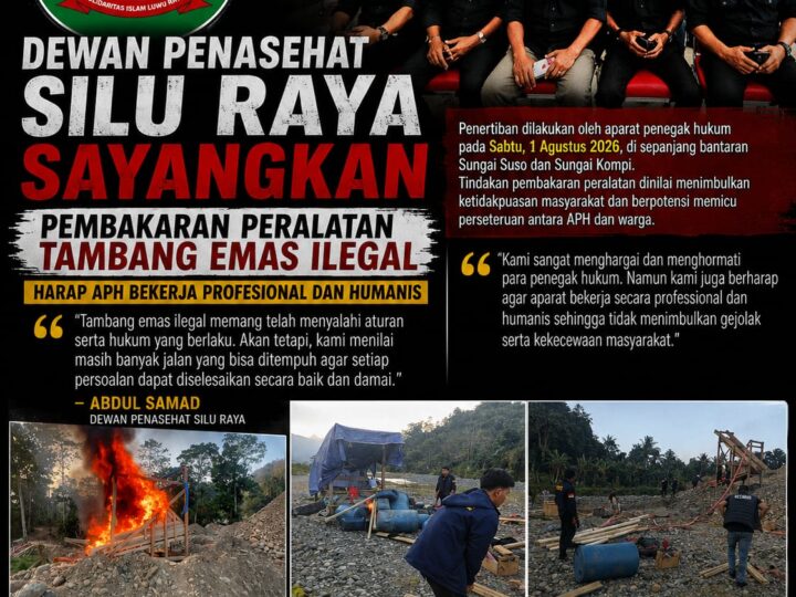 Dewan Penasehat SILU RAYA Sayangkan Pembakaran Peralatan Tambang Emas, Harap Penegakan Hukum Dilakukan Secara Humanis