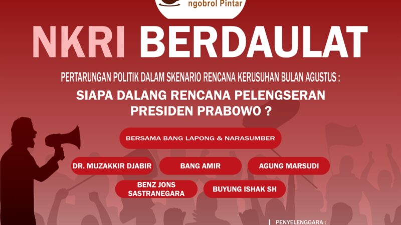 Diskusi ForJus/aPI, 7 Agustus 2026 Justru Mempertanyakan Siapa Dalang Pelengseran Presiden Prabowo