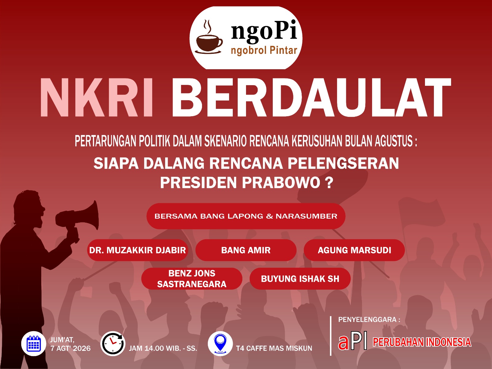Diskusi ForJus/aPI, 7 Agustus 2026 Justru Mempertanyakan Siapa Dalang Pelengseran Presiden Prabowo