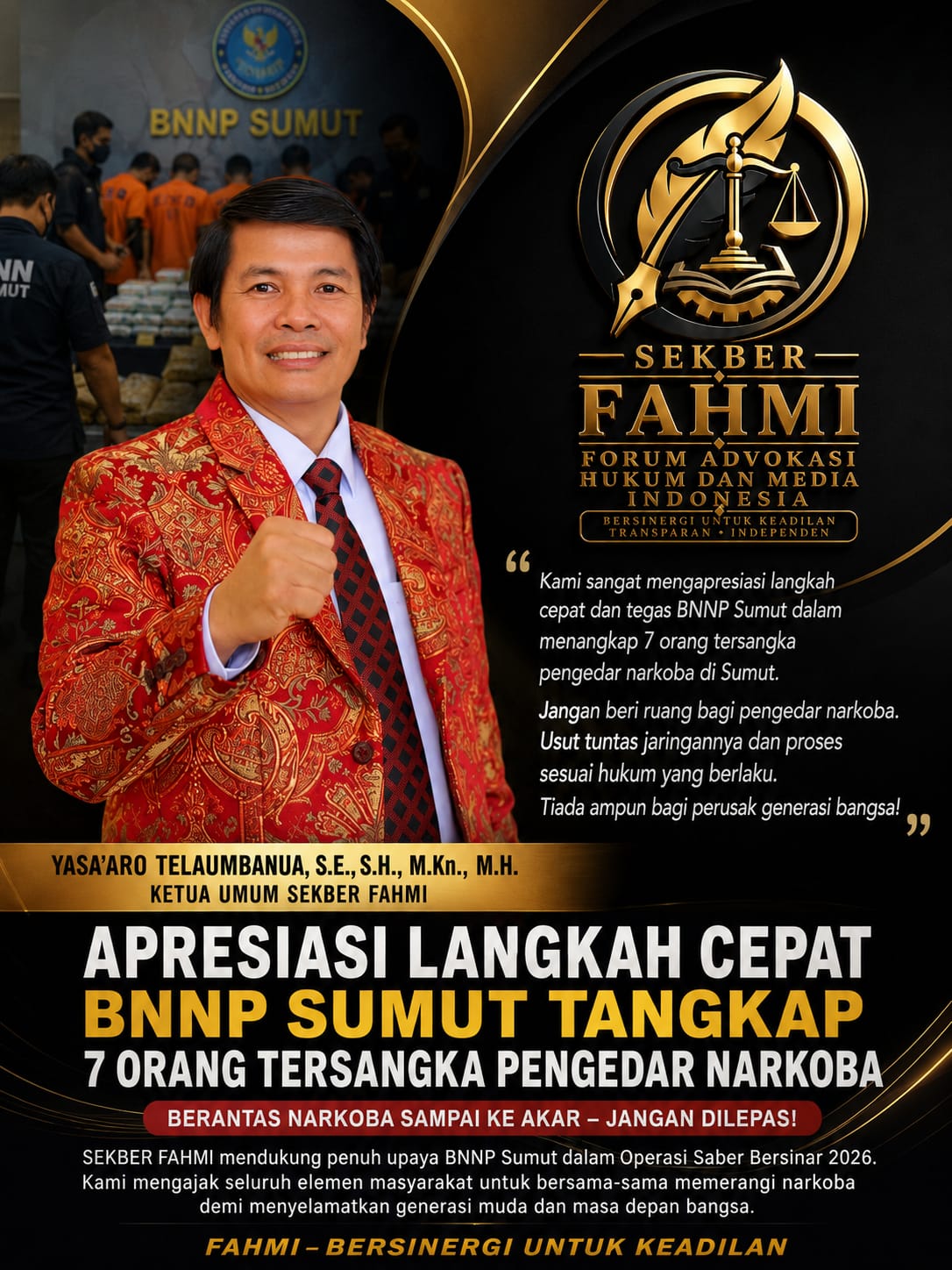 ‘SEKBER FAHMI’ Apresiasi Langkah Cepat BNNP Sumut Ungkap 7 Tersangka Narkoba: Jangan Ada Ruang Bagi Gembong Narkoba