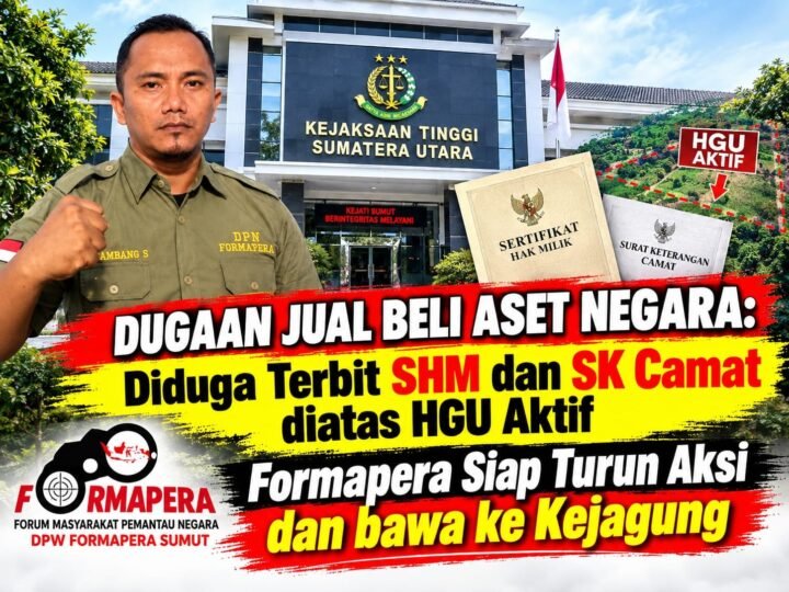 SHM Diduga Terbit di Atas HGU Aktif, Kejatisu Terkesan Lamban: Formapera Siap Turun Aksi dan Bawa ke Kejagung