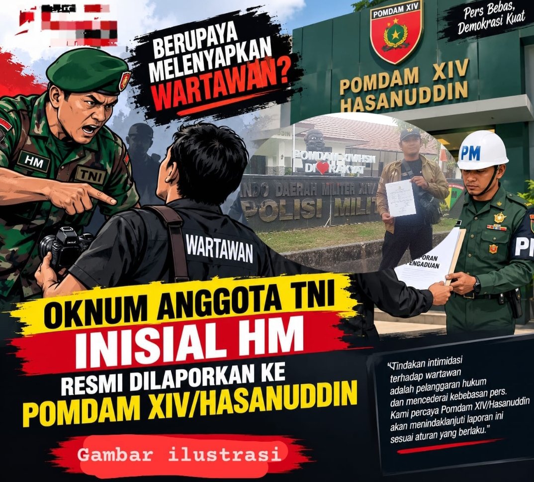 Oknum Anggota TNI Inisial HM Resmi Dilaporkan Ke Pomdam Makassar Dengan Kasus Berupaya Melenyapkan Oknum Wartawan